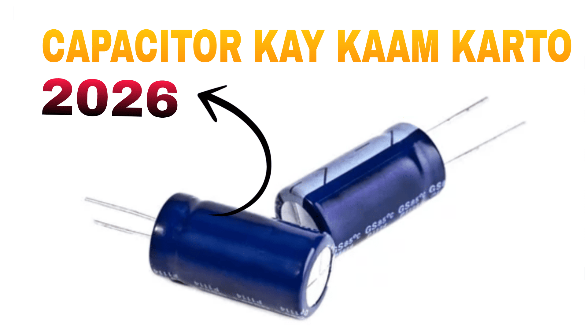Capacitor Kay Kaam Karto